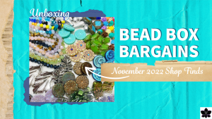 Bead Box Bargains November 2022-