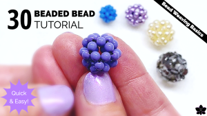 Quick and Easy 30 Beaded Bead Tutorial