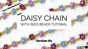 How to: Daisy Chain with Seed Beads - Quick and Easy! (1)