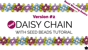 How to Make a Daisy Chain with Seed Beads - Version 2