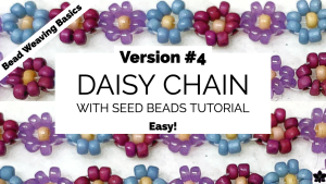 How to Make a Daisy Chain with Seed Beads - Version 4