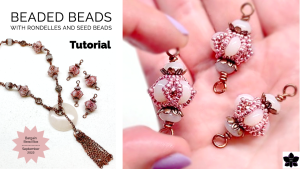 How to: Beaded Bead Links - Rondelle, Seed Beads Tutorial