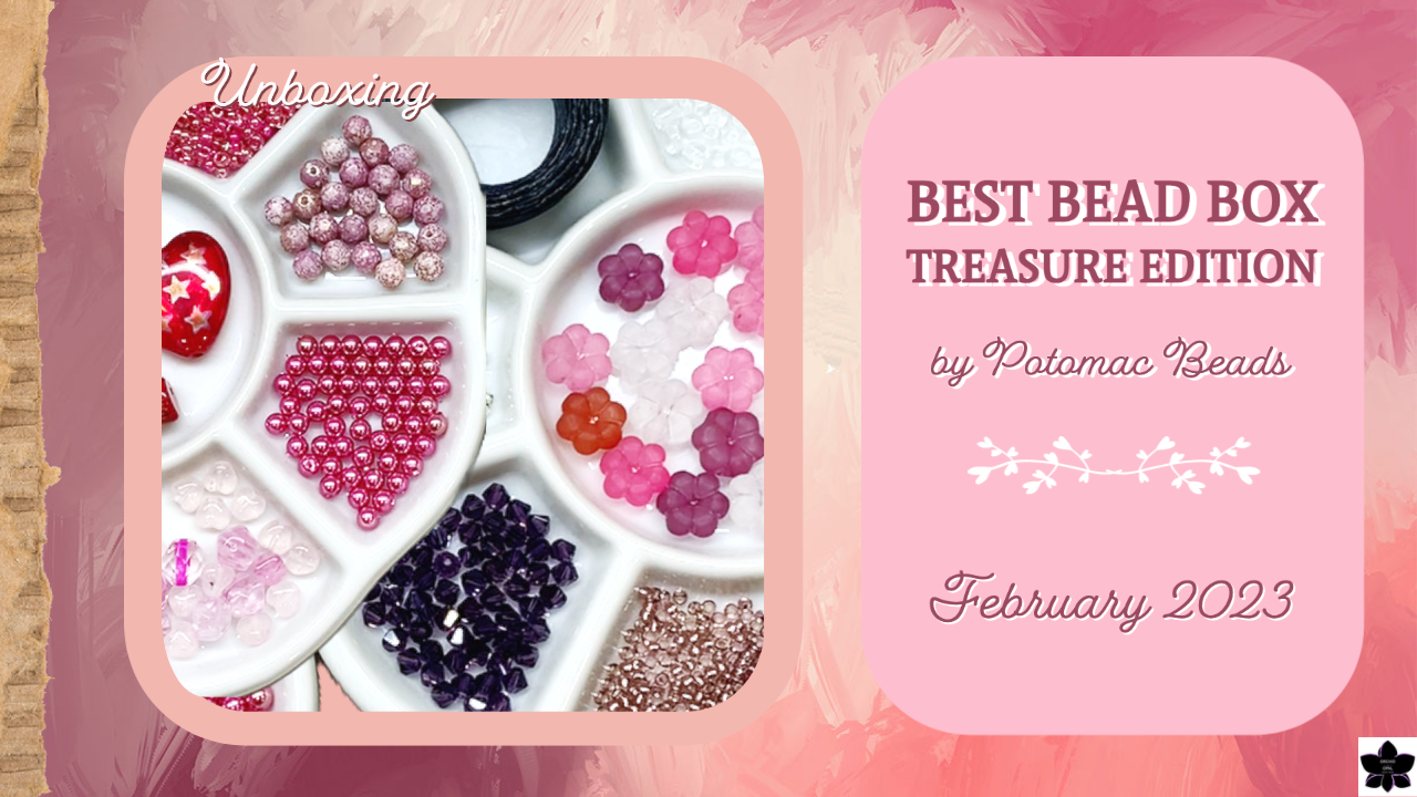 Potomac Beads Best Bead Box February 2023
